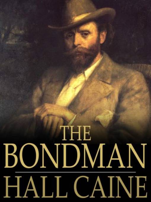 Title details for The Bondman by Hall Caine - Available